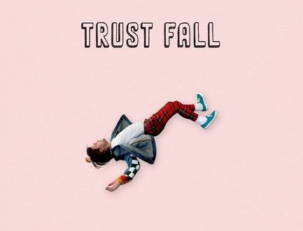 Trust fall…